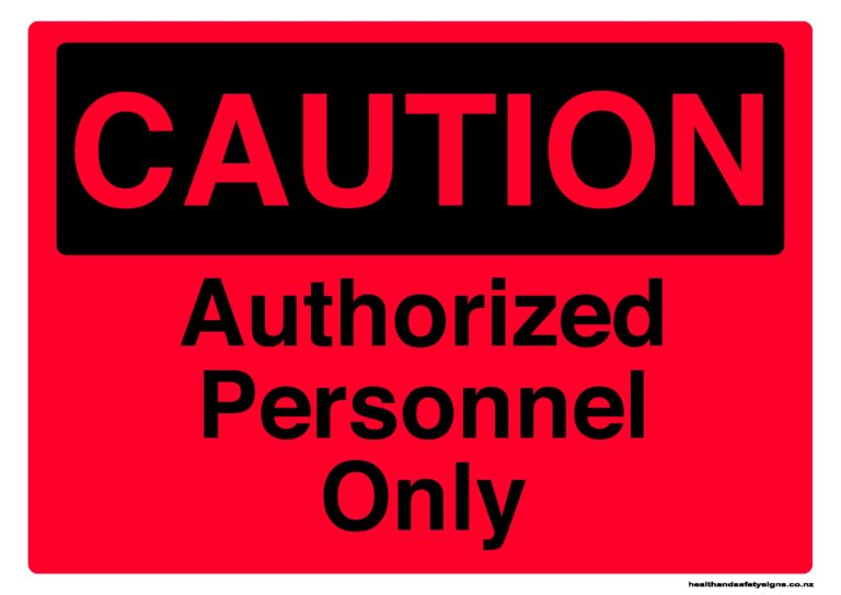 Authorized Personnel Only Caution Sign Health And Safety Signs 