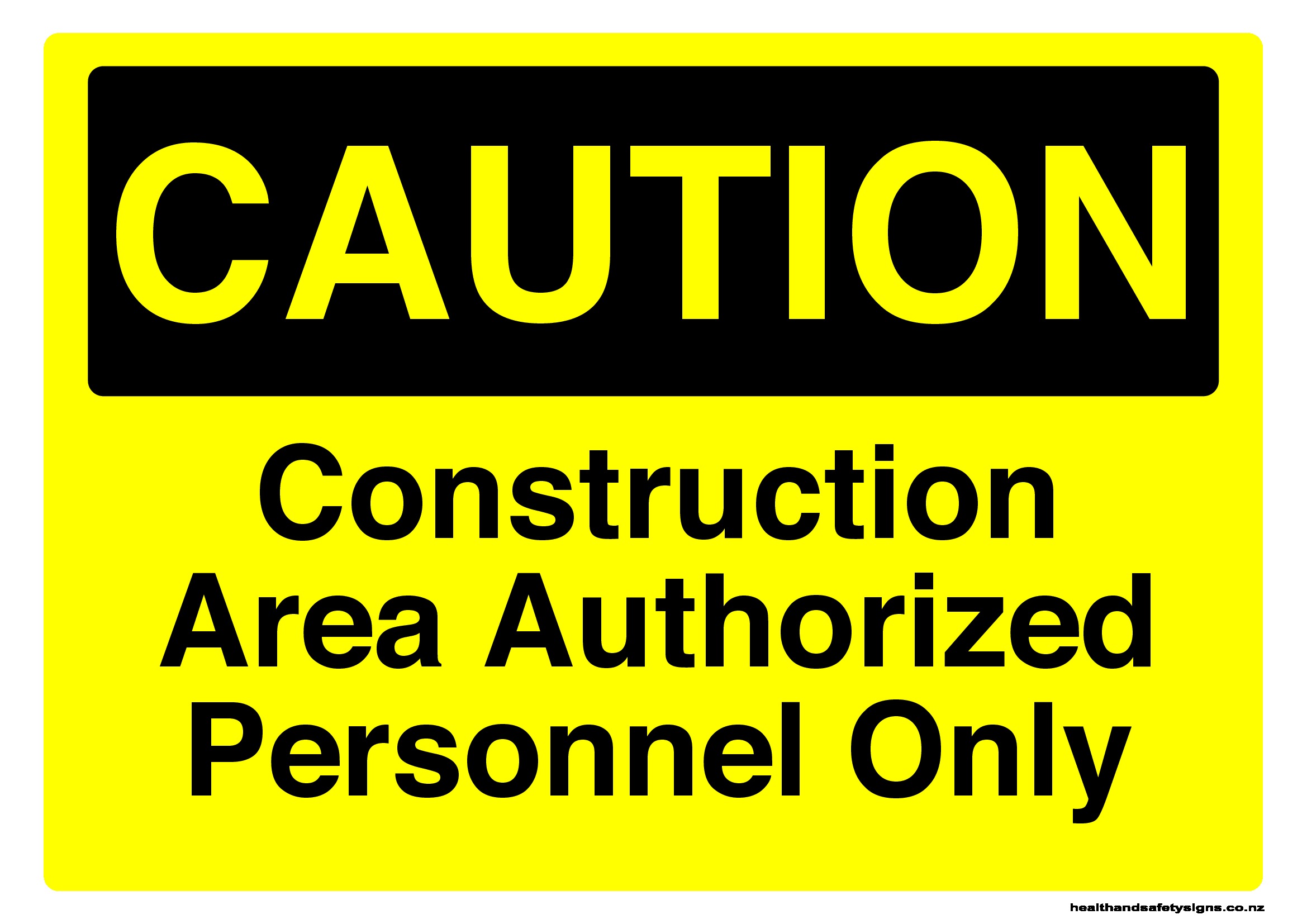 Construction area authorized personnel only caution sign - Health and ...