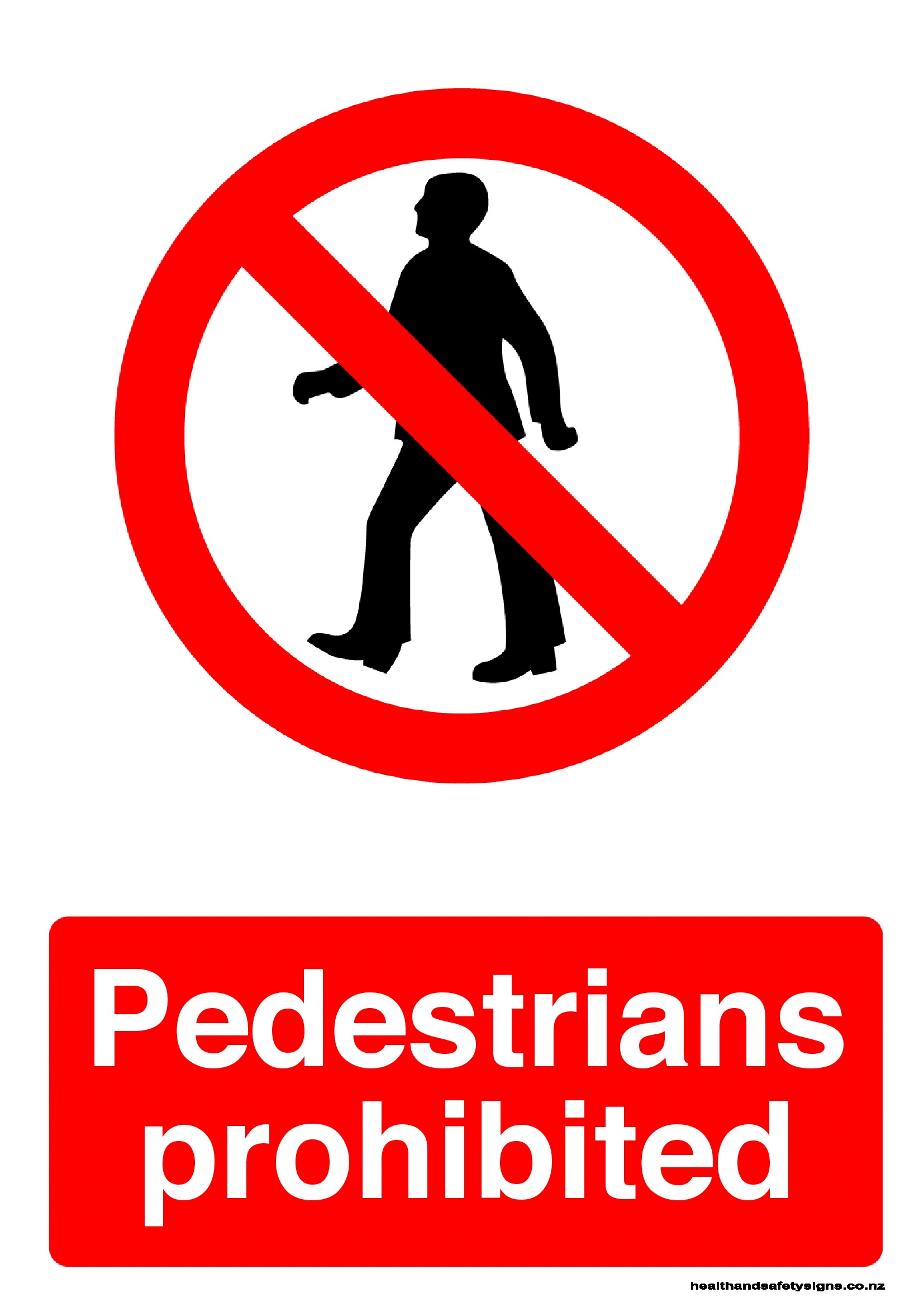 Pedestrians prohibited prohibition sign - Health and ...