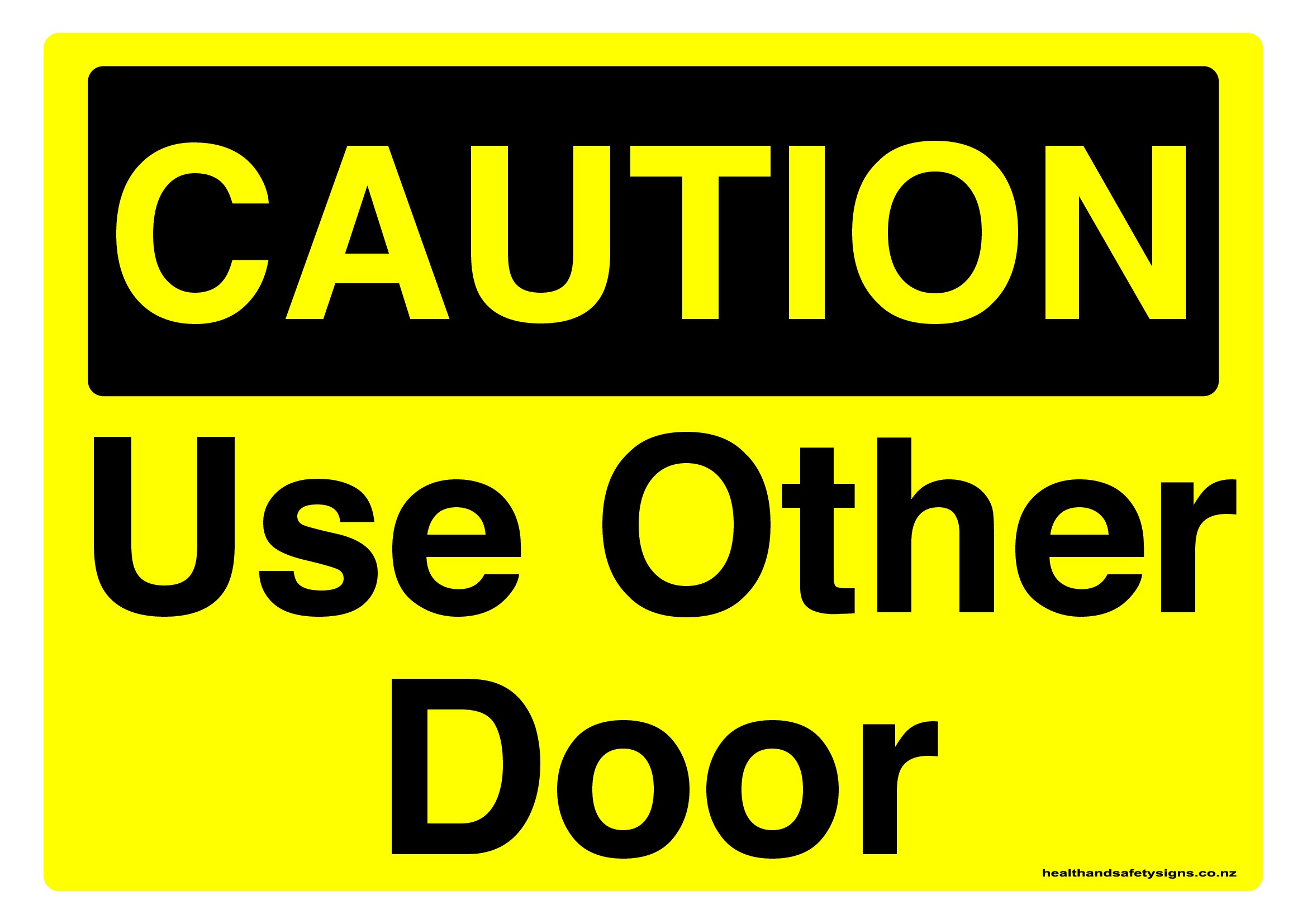 Use other door caution sign.