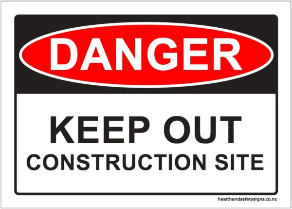 Keep Out Construction Site Danger Sign - Health and Safety Signs
